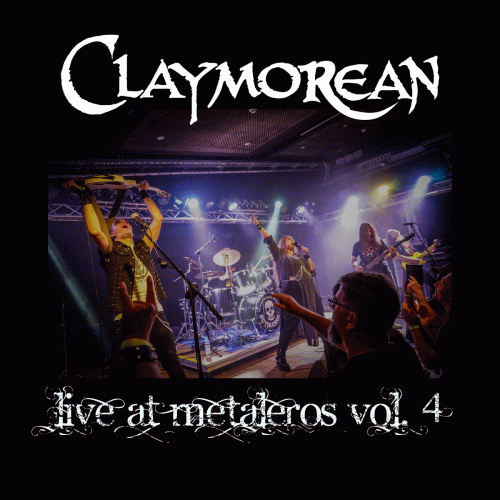 Claymorean : Live at Metaleros Vol. 4 Claymorean : Live at Metaleros Vol. 4